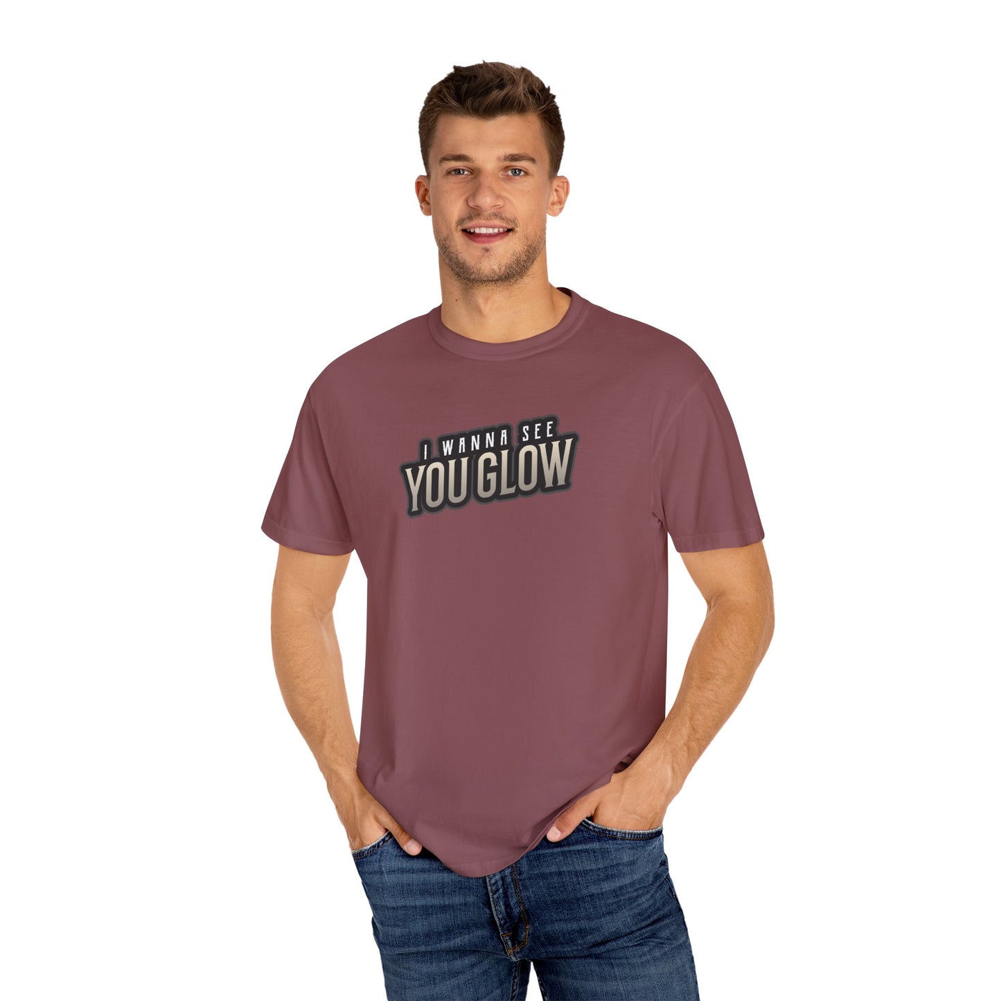 I wanna see you glow T-shirt