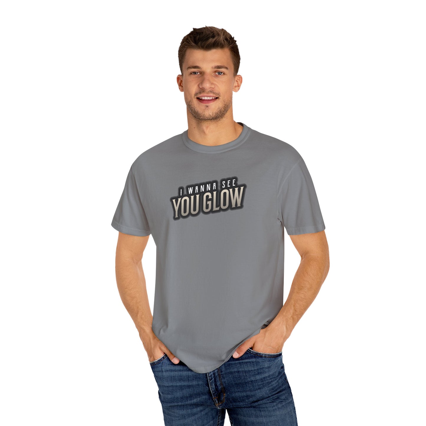 I wanna see you glow T-shirt
