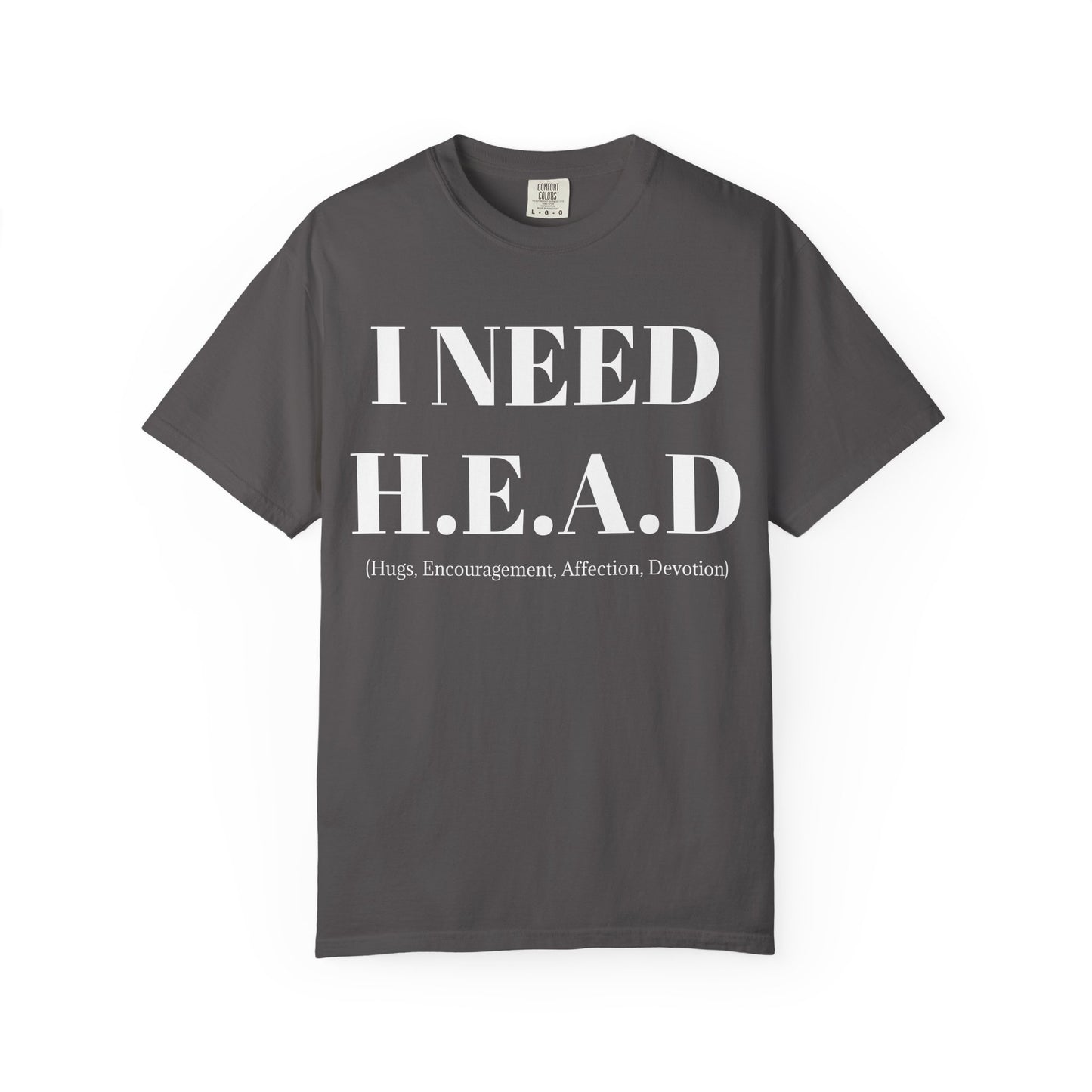 Emotional Support Tee I Need HEAD