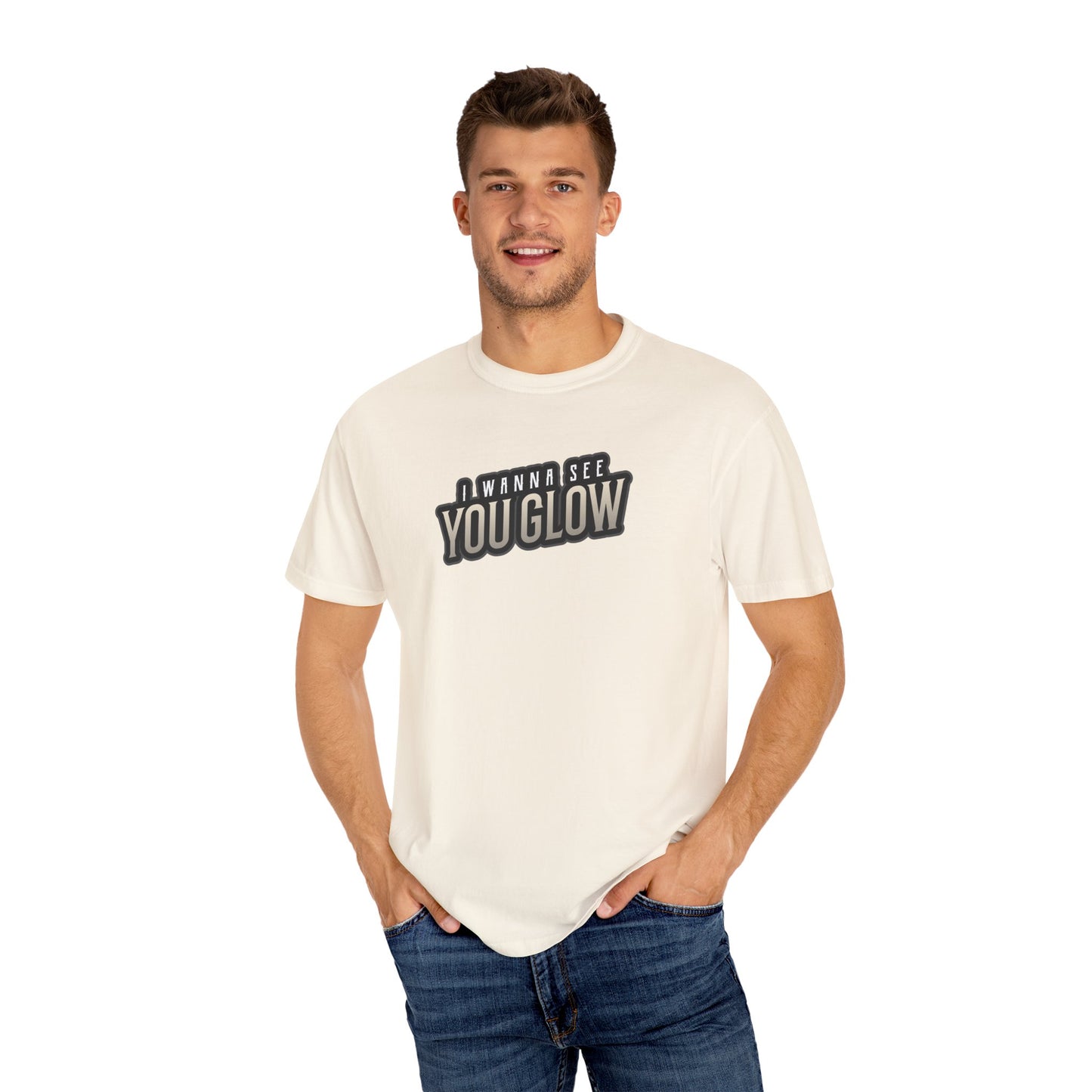 I wanna see you glow T-shirt