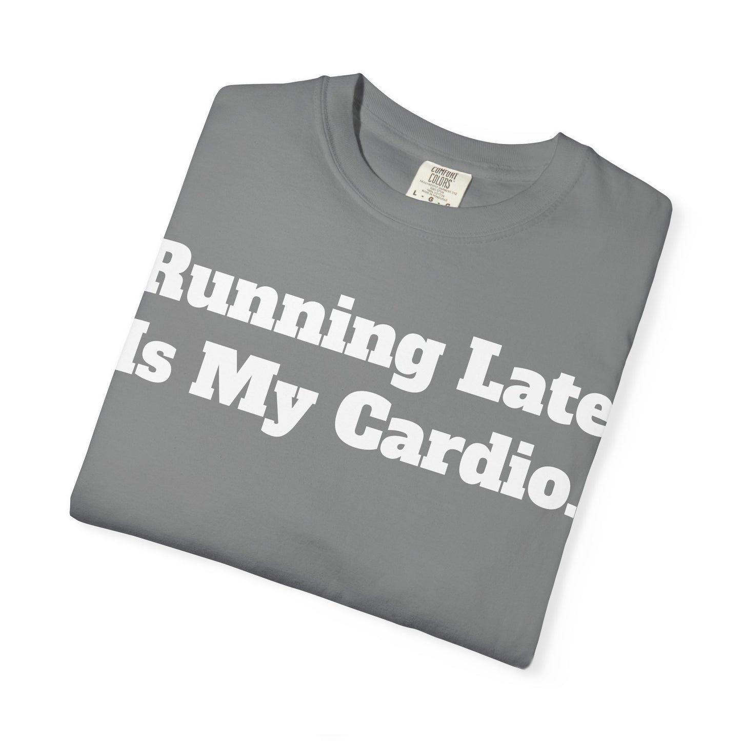 Funny Running Late T-Shirt, Unisex Humor Tee, Perfect Gift for Busy Friends, Casual Outfit, Birthdays, Anniversaries, Everyday Wear