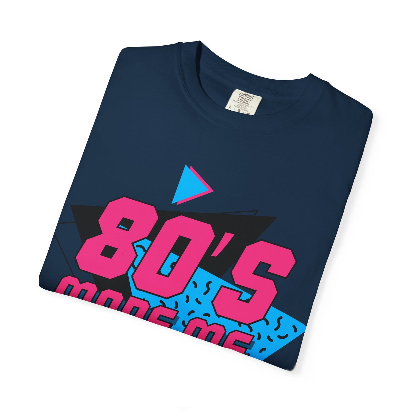 80's Made Me T-Shirt