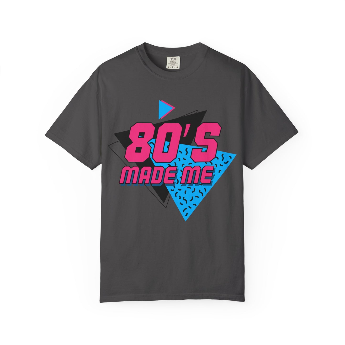 80's Made Me T-Shirt