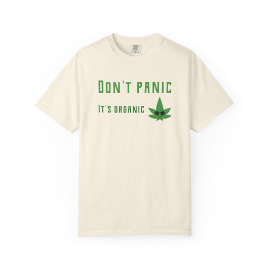 Don't Panic It's Organic T-Shirt — Funny Cannabis Leaf Tee