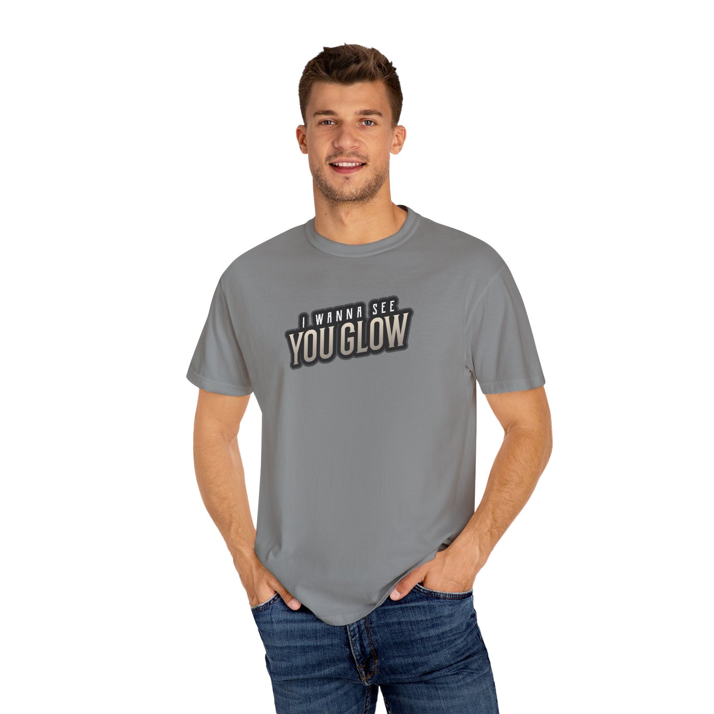 I wanna see you glow T-shirt