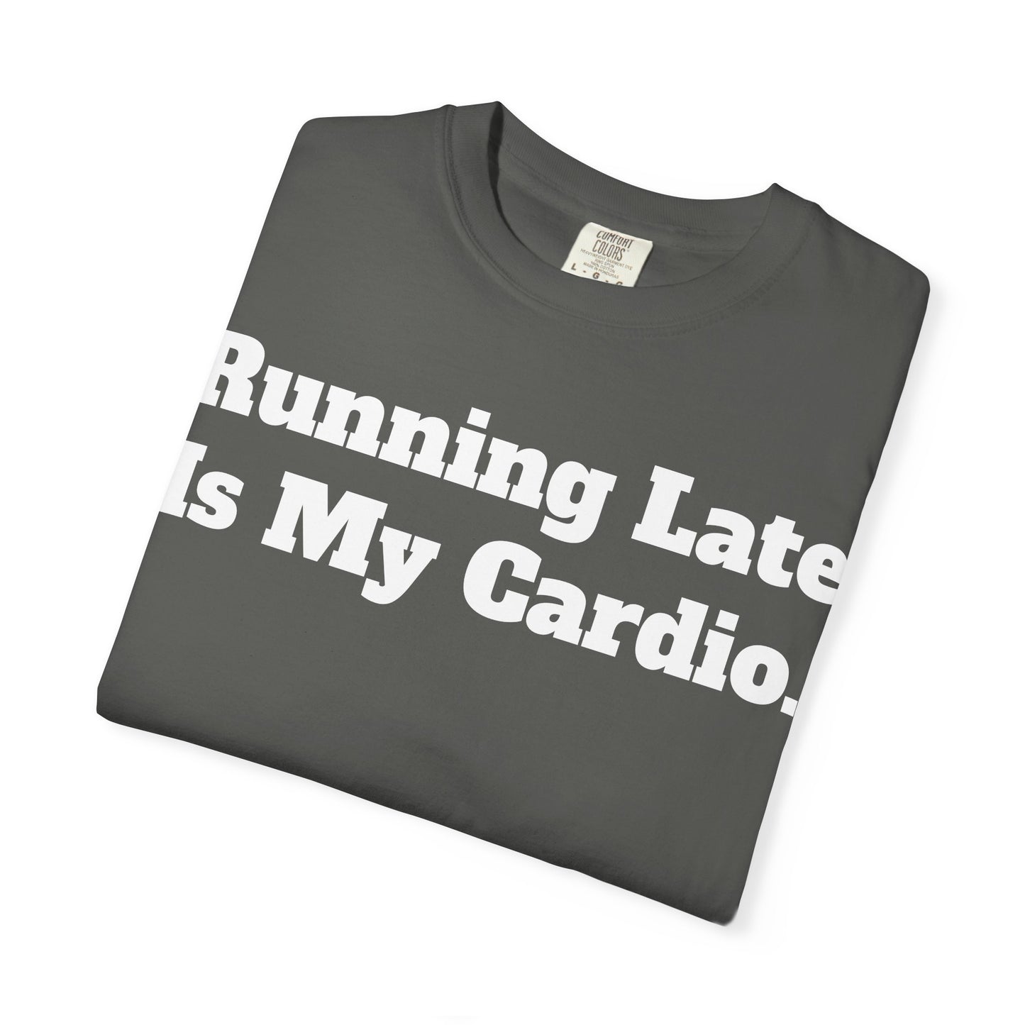 Funny Running Late T-Shirt, Unisex Humor Tee, Perfect Gift for Busy Friends, Casual Outfit, Birthdays, Anniversaries, Everyday Wear