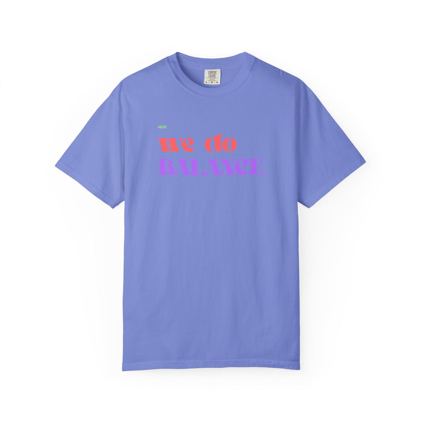 We Do Balance T-Shirt — Positive Self-Care Graphic Tee