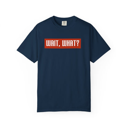Wait, What? T-Shirt — Retro Red Box Graphic Tee