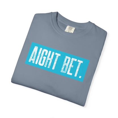 Aight Bet T-Shirt — Casual Graphic Tee with Bold Blue Block Text