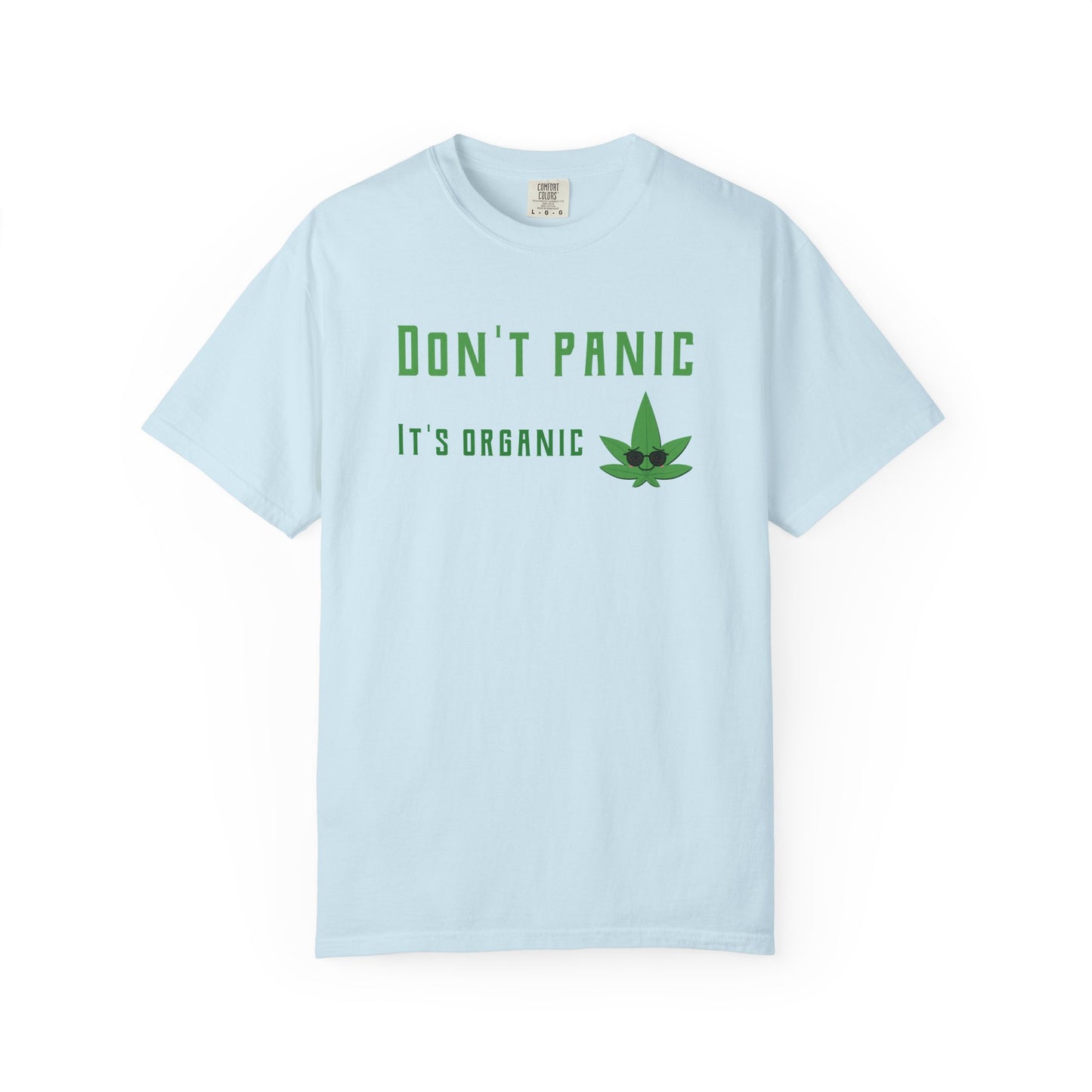 Don't Panic It's Organic T-Shirt — Funny Cannabis Leaf Tee