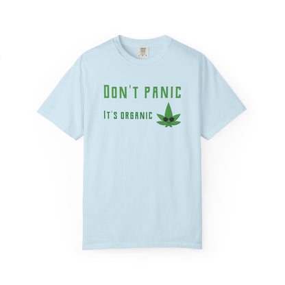 Don't Panic It's Organic T-Shirt — Funny Cannabis Leaf Tee