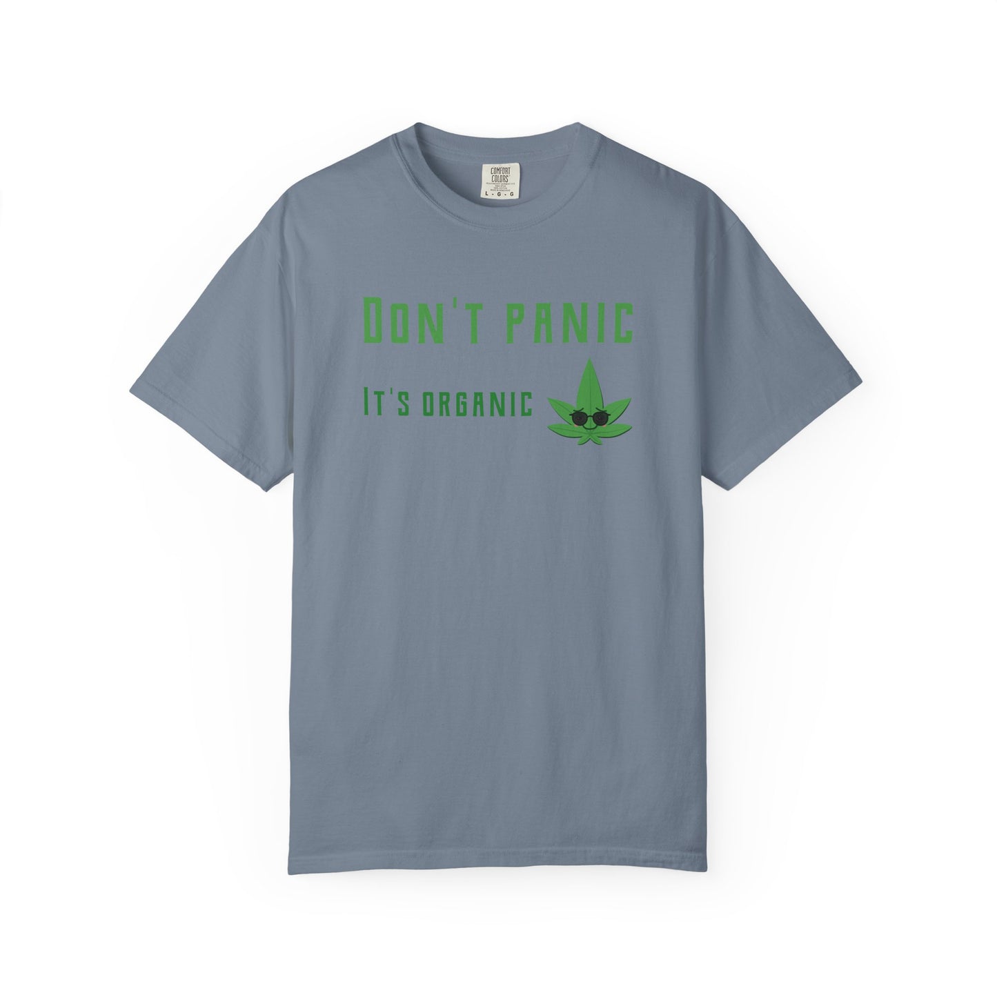 Don't Panic It's Organic T-Shirt — Funny Cannabis Leaf Tee