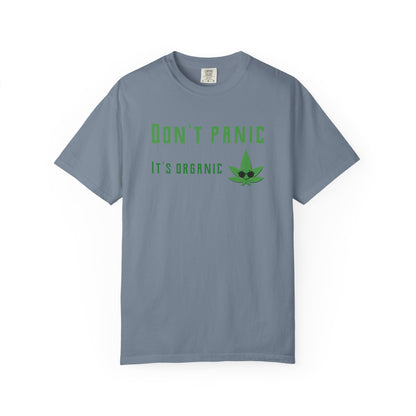 Don't Panic It's Organic T-Shirt — Funny Cannabis Leaf Tee