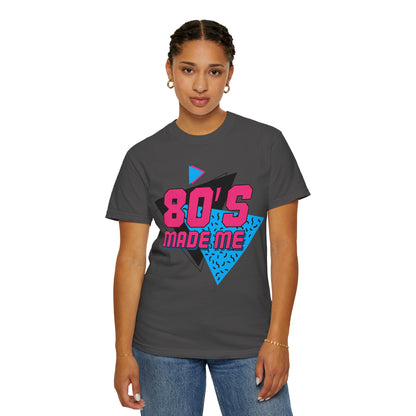 80's Made Me T-Shirt