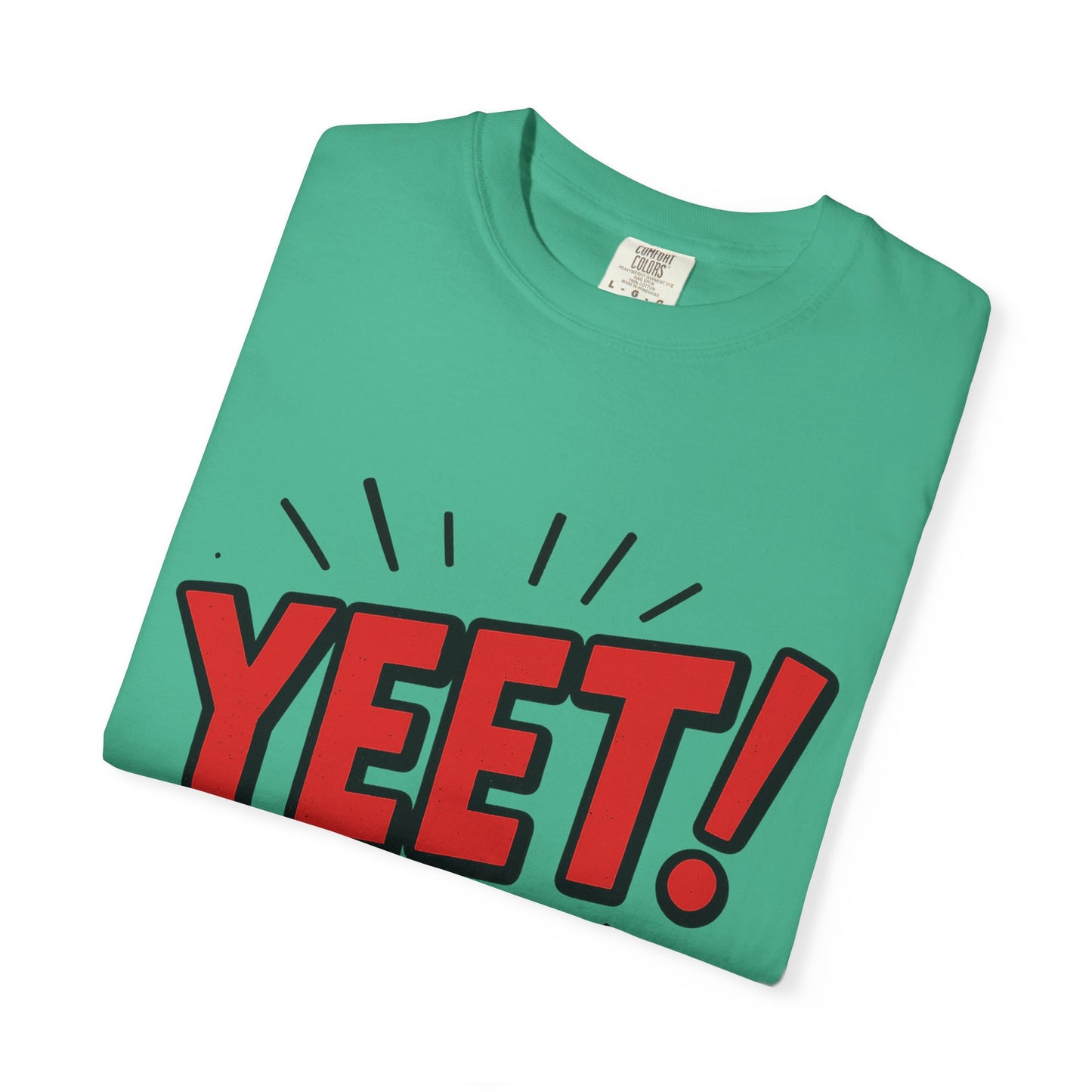 Funny 'YEET!' Unisex Garment-Dyed T-Shirt, Casual Tee, Gift for Teens, Trendy Wear, Humorous Shirt, Unique Fashion