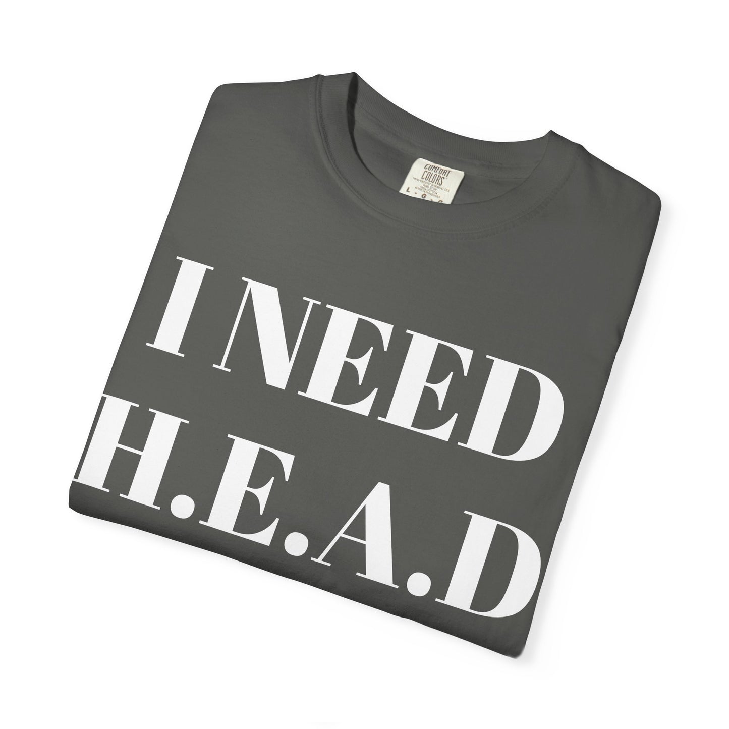 Emotional Support Tee  I Need HEAD