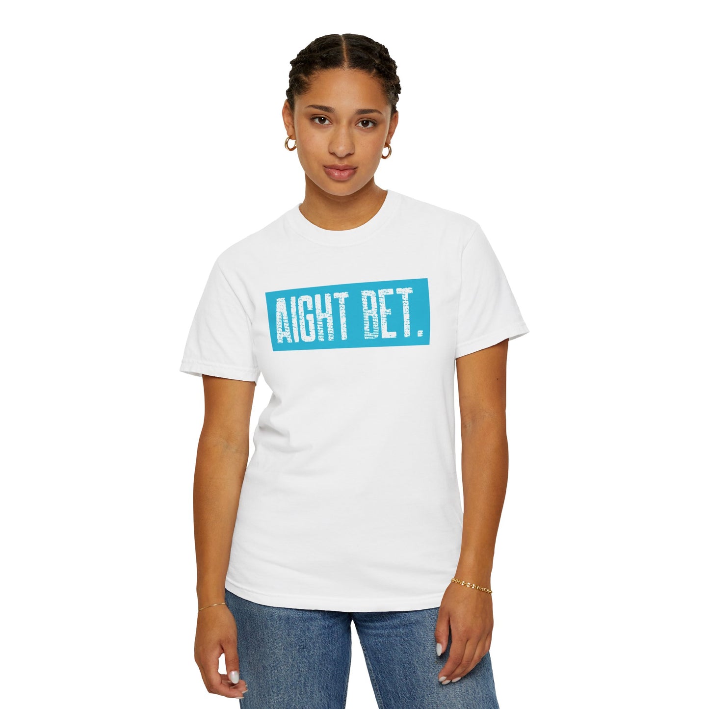 Aight Bet T-Shirt — Casual Graphic Tee with Bold Blue Block Text