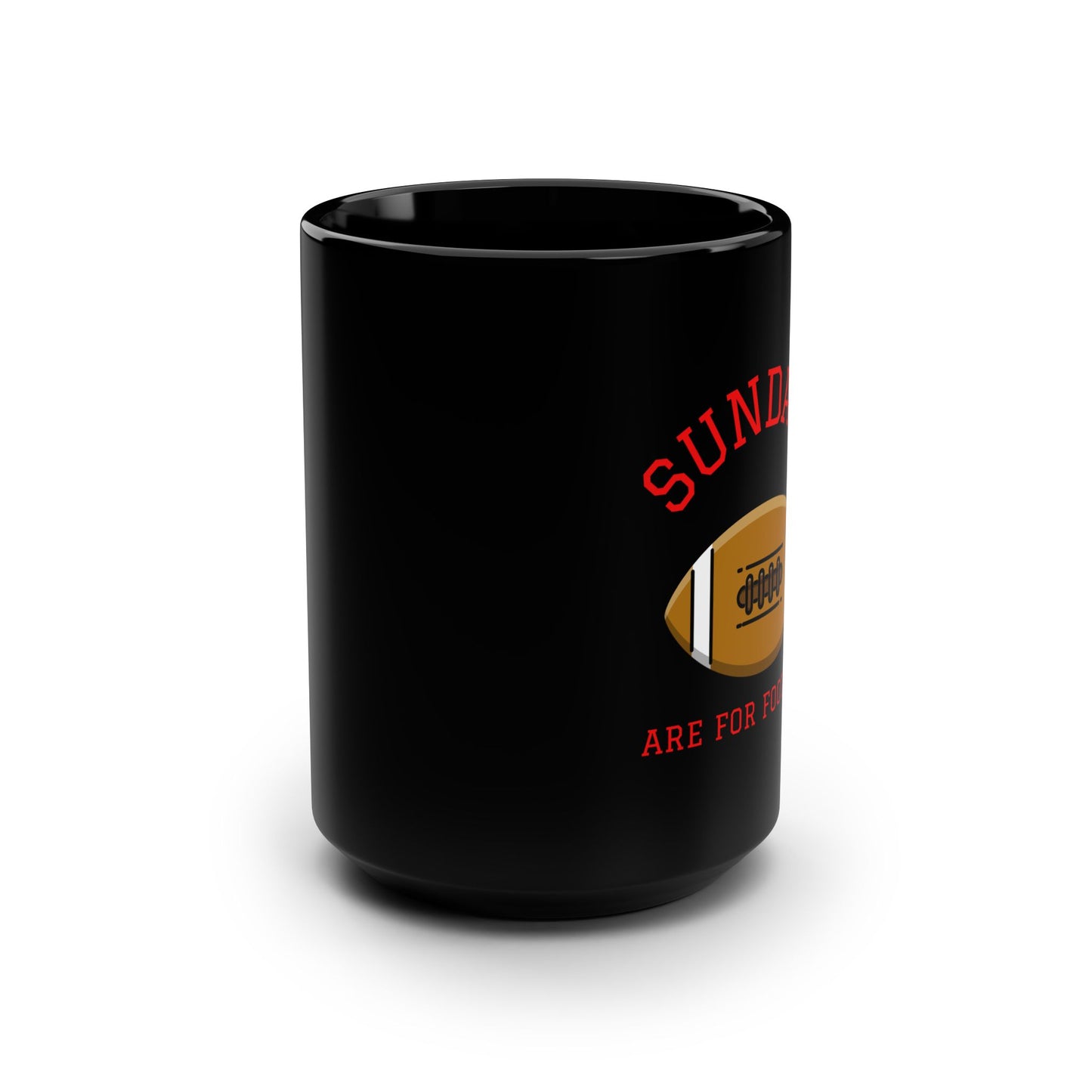 Sundays Are For Football 15oz Black Coffee Mug — Football Fan Gift