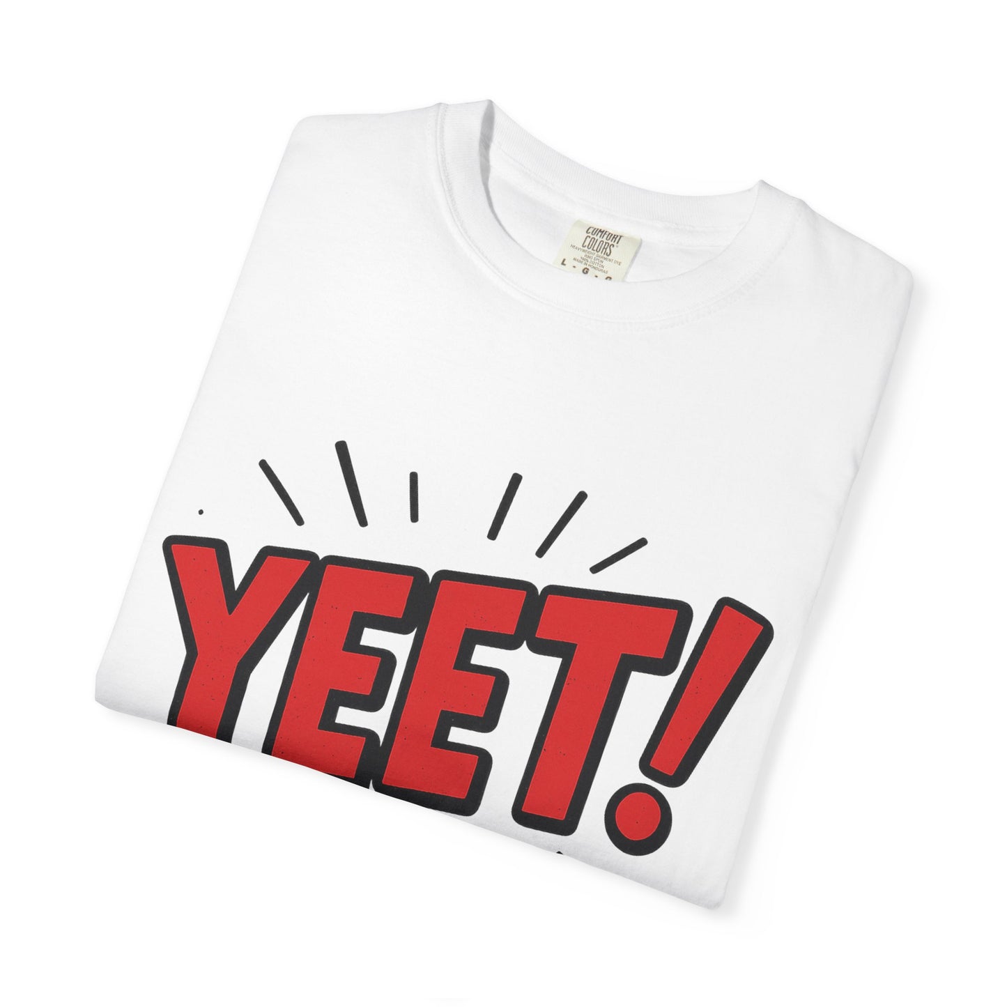 Funny 'YEET!' Unisex Garment-Dyed T-Shirt, Casual Tee, Gift for Teens, Trendy Wear, Humorous Shirt, Unique Fashion