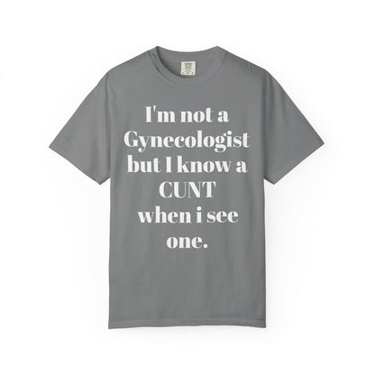 Funny Gynecologist Quote T-Shirt, Unisex Graphic Tee, Humorous Gift for Medical Professionals, Casual Wear, Unique Birthday Present