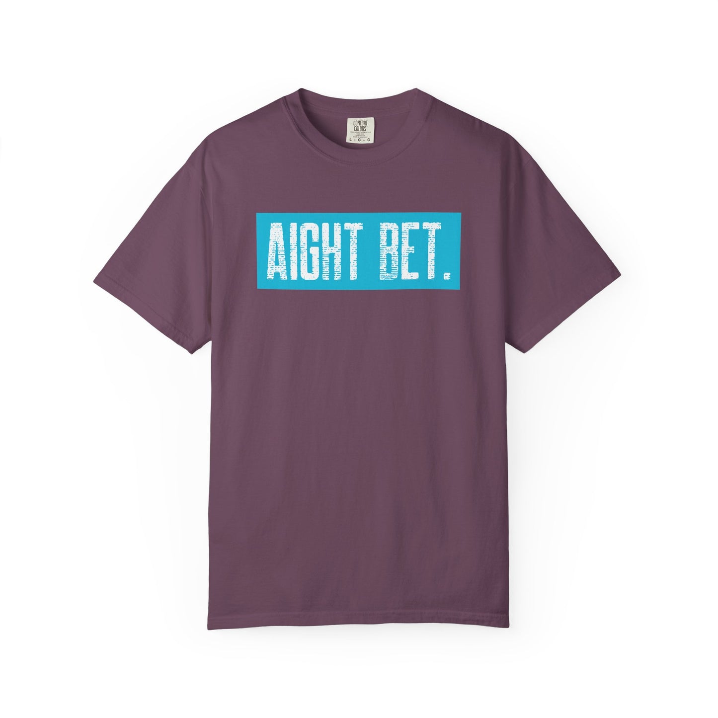 Aight Bet T-Shirt — Casual Graphic Tee with Bold Blue Block Text