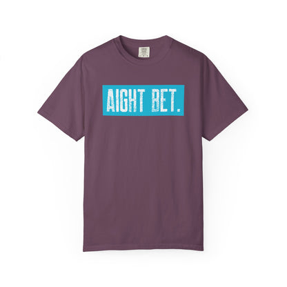 Aight Bet T-Shirt — Casual Graphic Tee with Bold Blue Block Text