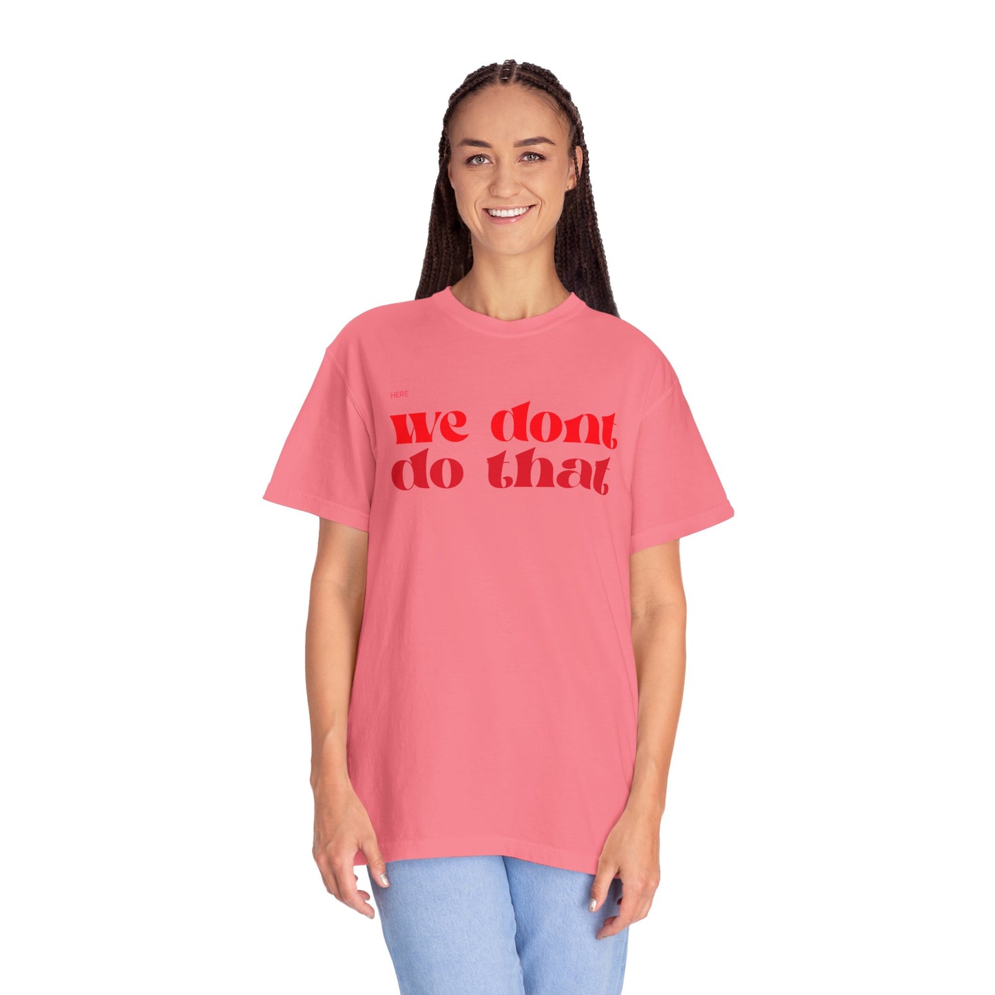 We Don't Do That T-Shirt — Bold Retro Script Graphic Tee