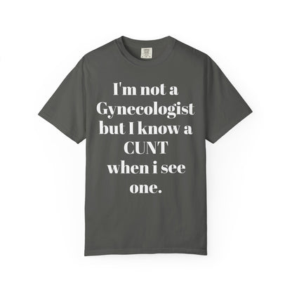 Funny Gynecologist Quote T-Shirt, Unisex Graphic Tee, Humorous Gift for Medical Professionals, Casual Wear, Unique Birthday Present
