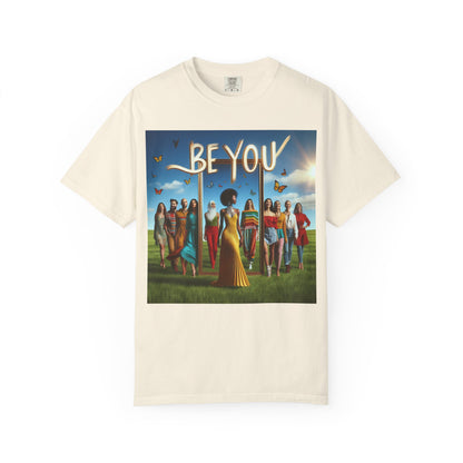 Empowering Graphic Tee, Be You T-Shirt, Unisex Casual Wear, Affirmation Apparel, Inspirational Gift, Unique Fashion Statement