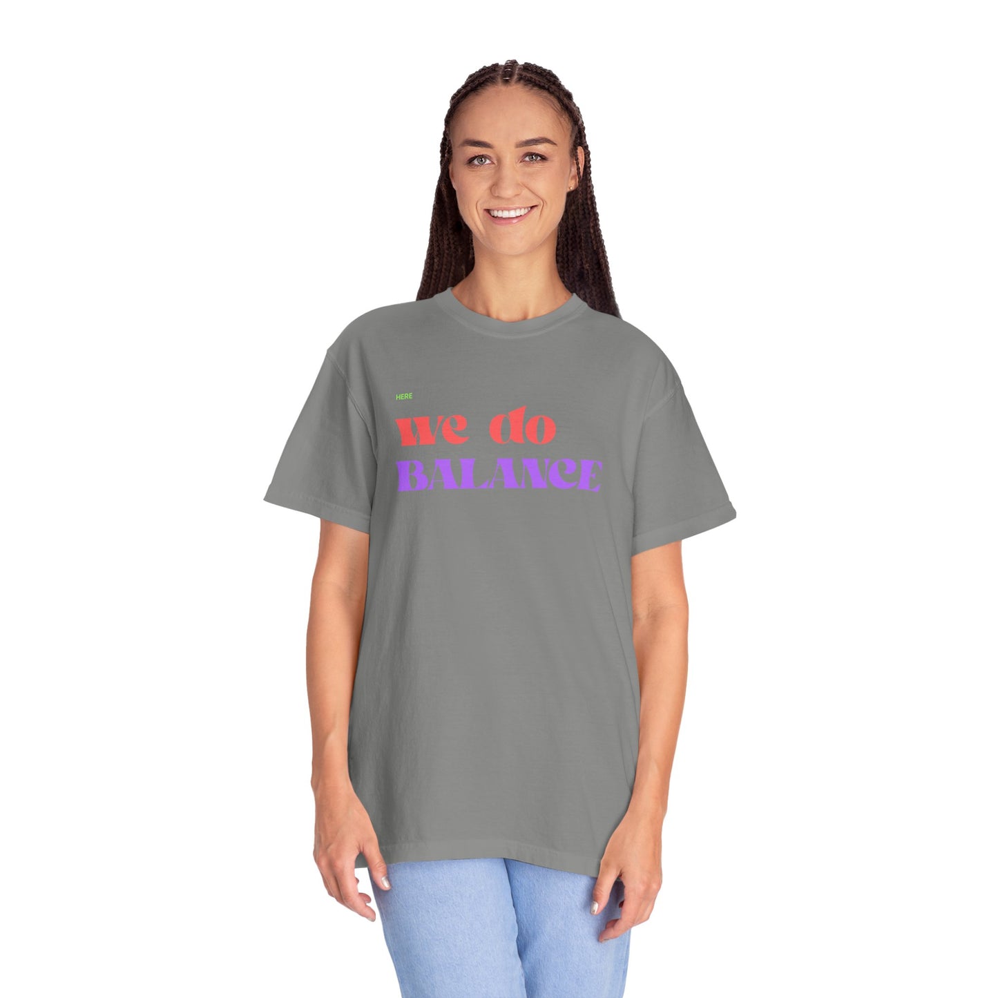 We Do Balance T-Shirt — Positive Self-Care Graphic Tee
