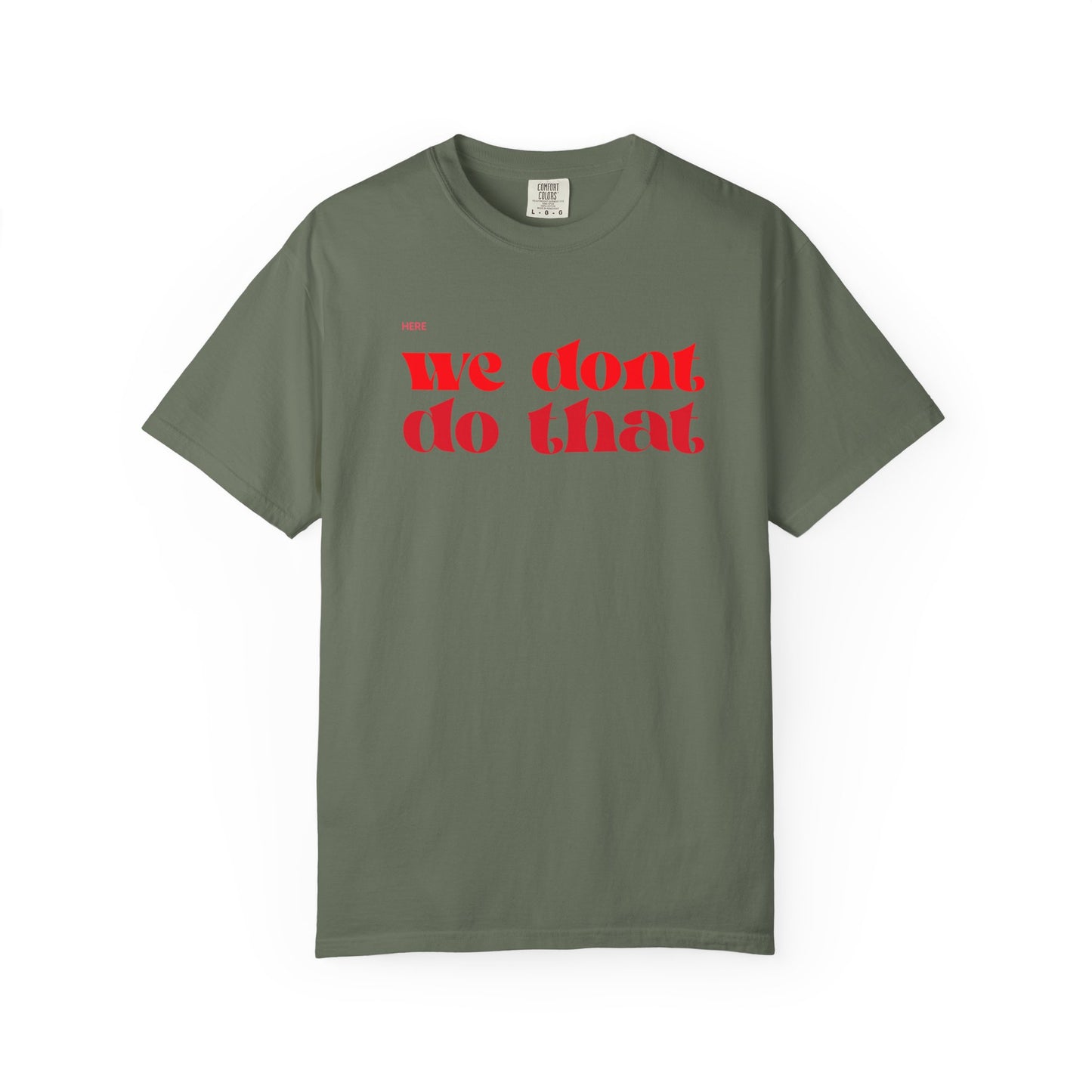We Don't Do That T-Shirt — Bold Retro Script Graphic Tee