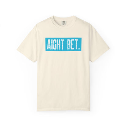 Aight Bet T-Shirt — Casual Graphic Tee with Bold Blue Block Text