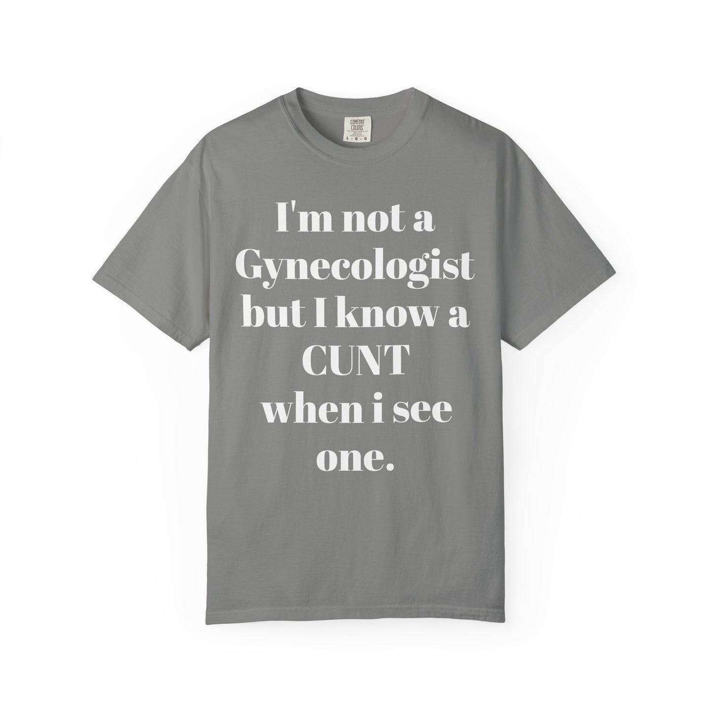 Funny Gynecologist Quote T-Shirt, Unisex Graphic Tee, Humorous Gift for Medical Professionals, Casual Wear, Unique Birthday Present
