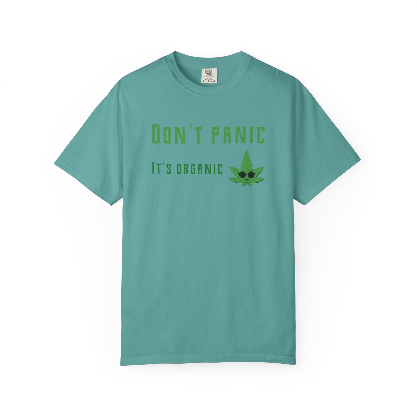 Don't Panic It's Organic T-Shirt — Funny Cannabis Leaf Tee