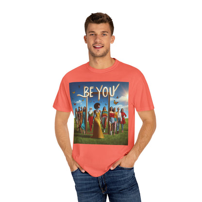 Empowering Graphic Tee, Be You T-Shirt, Unisex Casual Wear, Affirmation Apparel, Inspirational Gift, Unique Fashion Statement