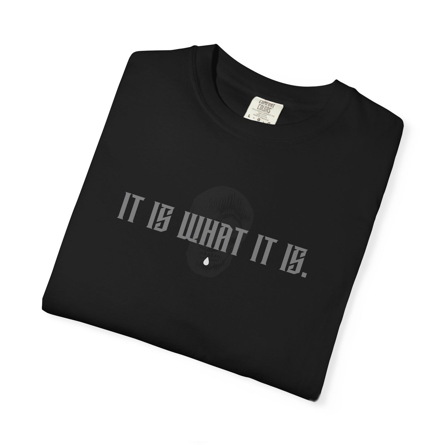 Skull Graphic T-Shirt — "It Is What It Is" Minimalist Tee