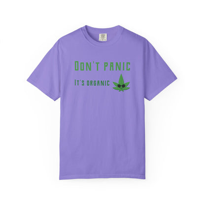 Don't Panic It's Organic T-Shirt — Funny Cannabis Leaf Tee
