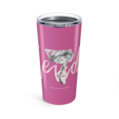 Pink "Tend" 20oz Stainless Tumbler — The Fire Within Travel Cup