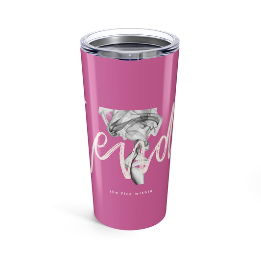 Pink "Tend" 20oz Stainless Tumbler — The Fire Within Travel Cup