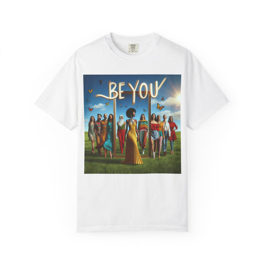 Empowering Graphic Tee, Be You T-Shirt, Unisex Casual Wear, Affirmation Apparel, Inspirational Gift, Unique Fashion Statement