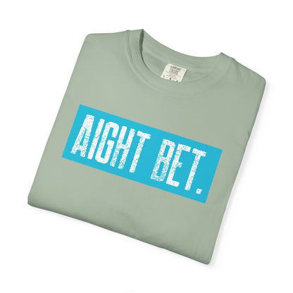 Aight Bet T-Shirt — Casual Graphic Tee with Bold Blue Block Text