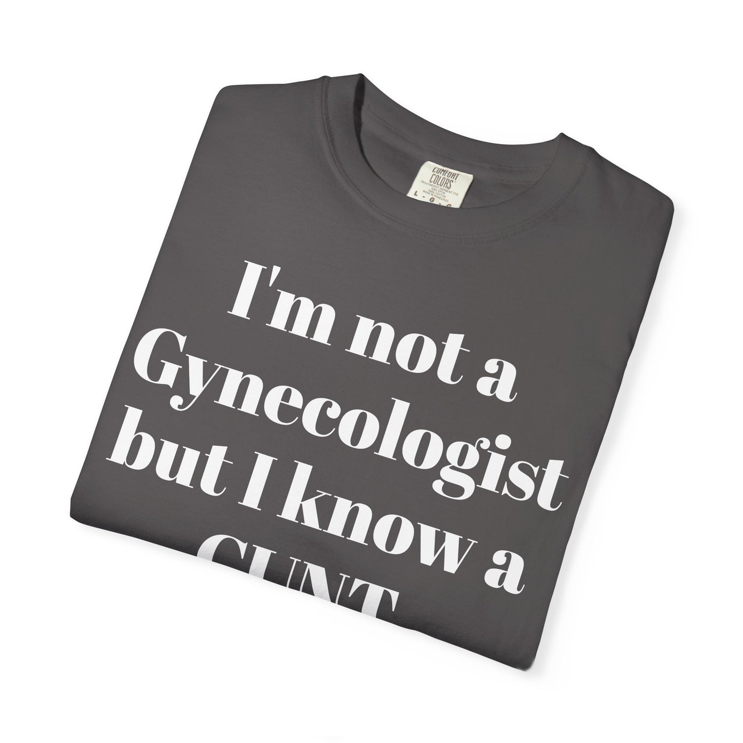 Funny Gynecologist Quote T-Shirt, Unisex Graphic Tee, Humorous Gift for Medical Professionals, Casual Wear, Unique Birthday Present
