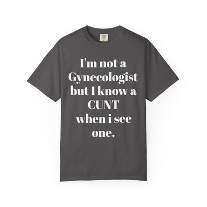 Funny Gynecologist Quote T-Shirt, Unisex Graphic Tee, Humorous Gift for Medical Professionals, Casual Wear, Unique Birthday Present