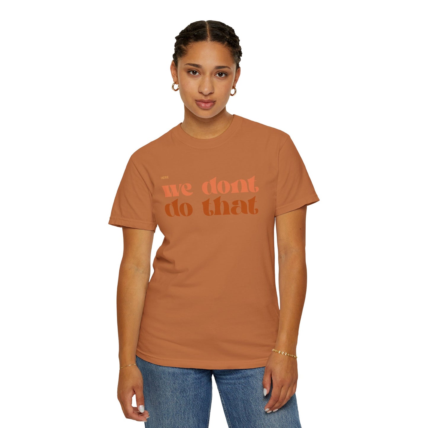 We Don't Do That T-Shirt — Retro Script Graphic Tee