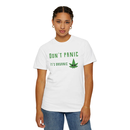Don't Panic It's Organic T-Shirt — Funny Cannabis Leaf Tee