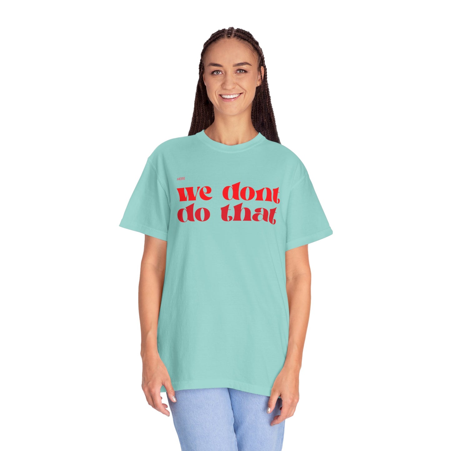 We Don't Do That T-Shirt — Bold Retro Script Graphic Tee