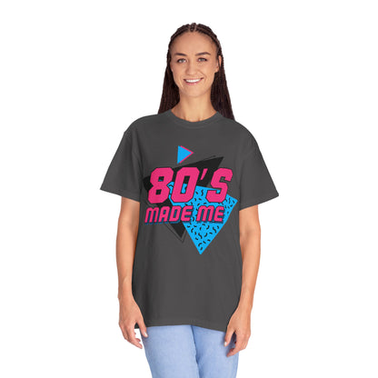 80's Made Me T-Shirt