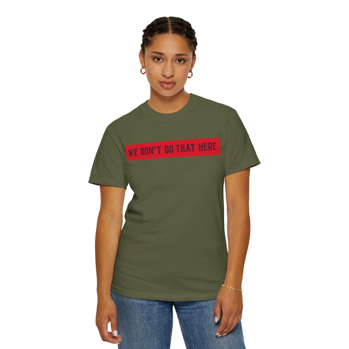 T-Shirt — "We Don't Do That Here" Red Bar Graphic Tee