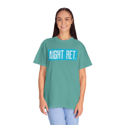 Aight Bet T-Shirt — Casual Graphic Tee with Bold Blue Block Text