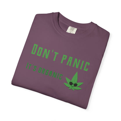 Don't Panic It's Organic T-Shirt — Funny Cannabis Leaf Tee